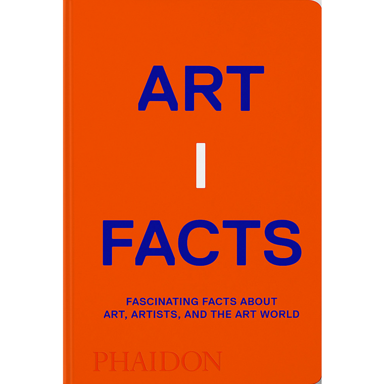 Artifacts: Fascinating Facts about Art, Artists, and the Art World | Phaidon Editors
