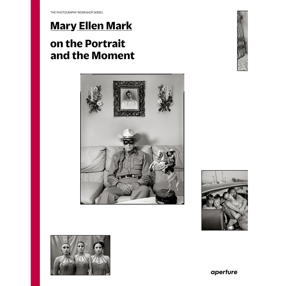 On the Portrait and the Moment | Author: Mary Ellen Mark