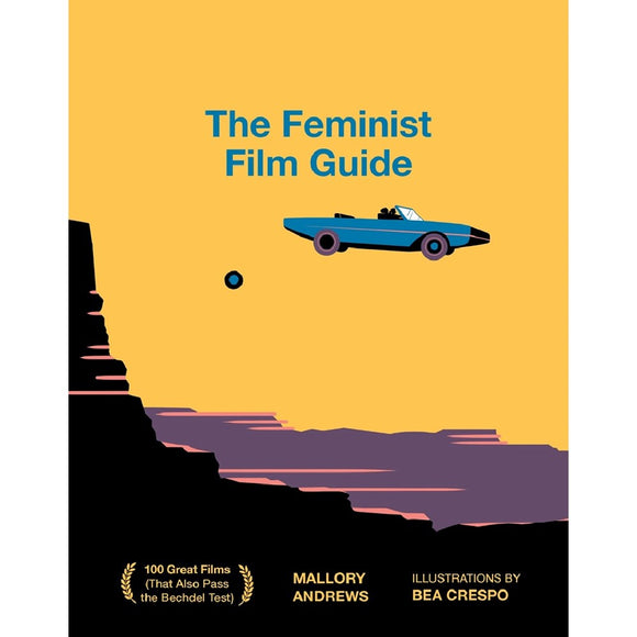 The Feminist Film Guide | Author: Mallory Andrews