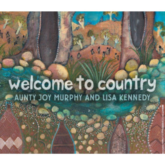Welcome To Country (mini version) | Author: Aunty Joy Murphy & Lisa Kennedy