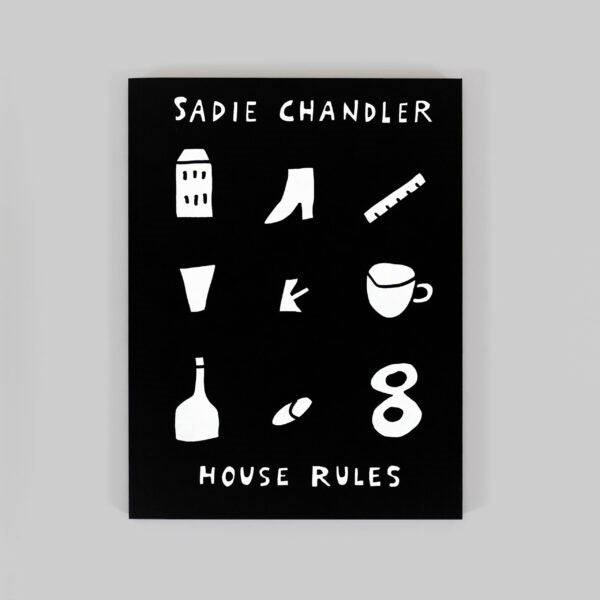 Sadie Chandler: House Rules | Editor: Rachel Weinberg