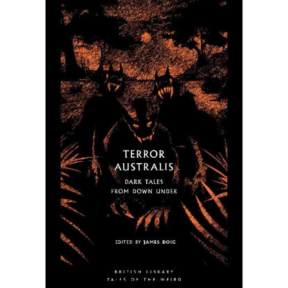 Terror Australis Dark Tales from Down Under | Author: James Doig