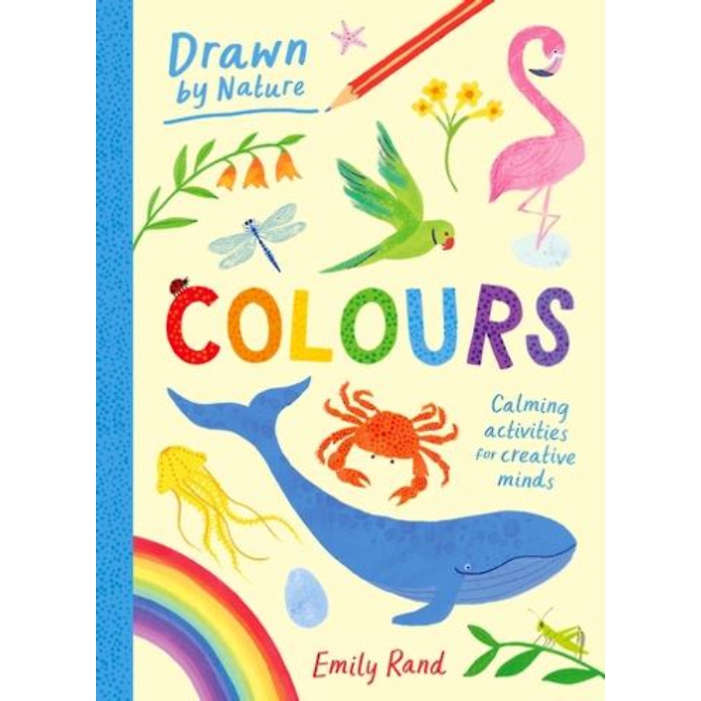 Drawn By Nature: Colours | Author: Emily Rand
