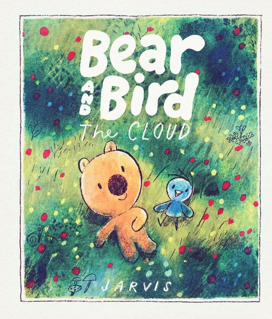 The Cloud: A Bear and Bird Picture Book | Author: Jarvis