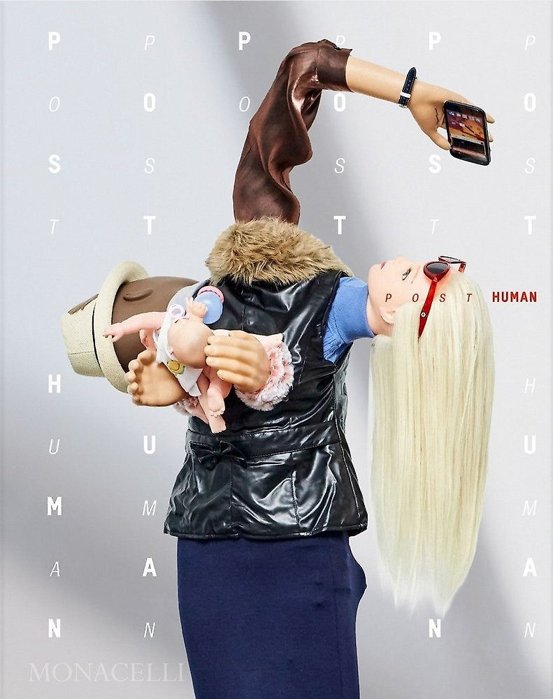 Post Human | Author: Rosi Braidotti, Jeffrey Deitch and Philippa Snow