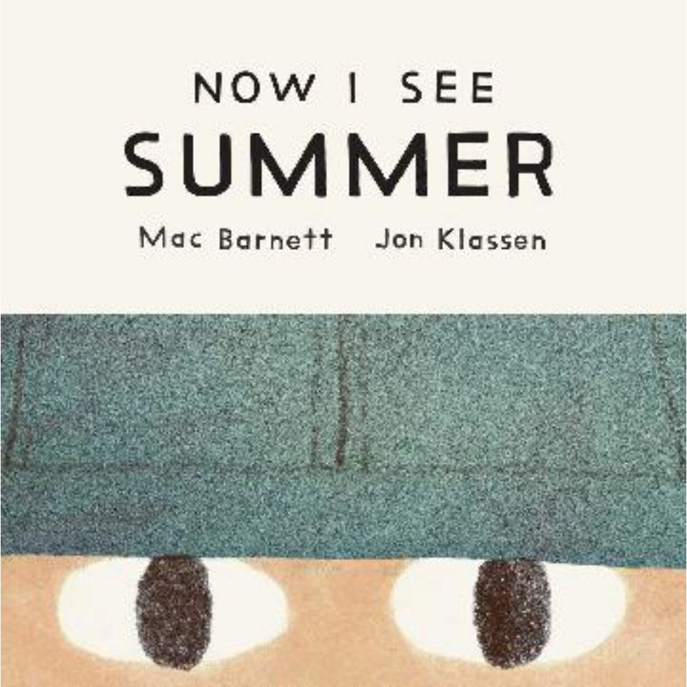 Now I See Summer | Author: Mac Barnett