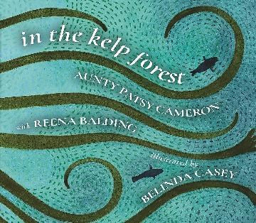 In The Kelp Forest | Author: Patsy Cameron and Reena Balding