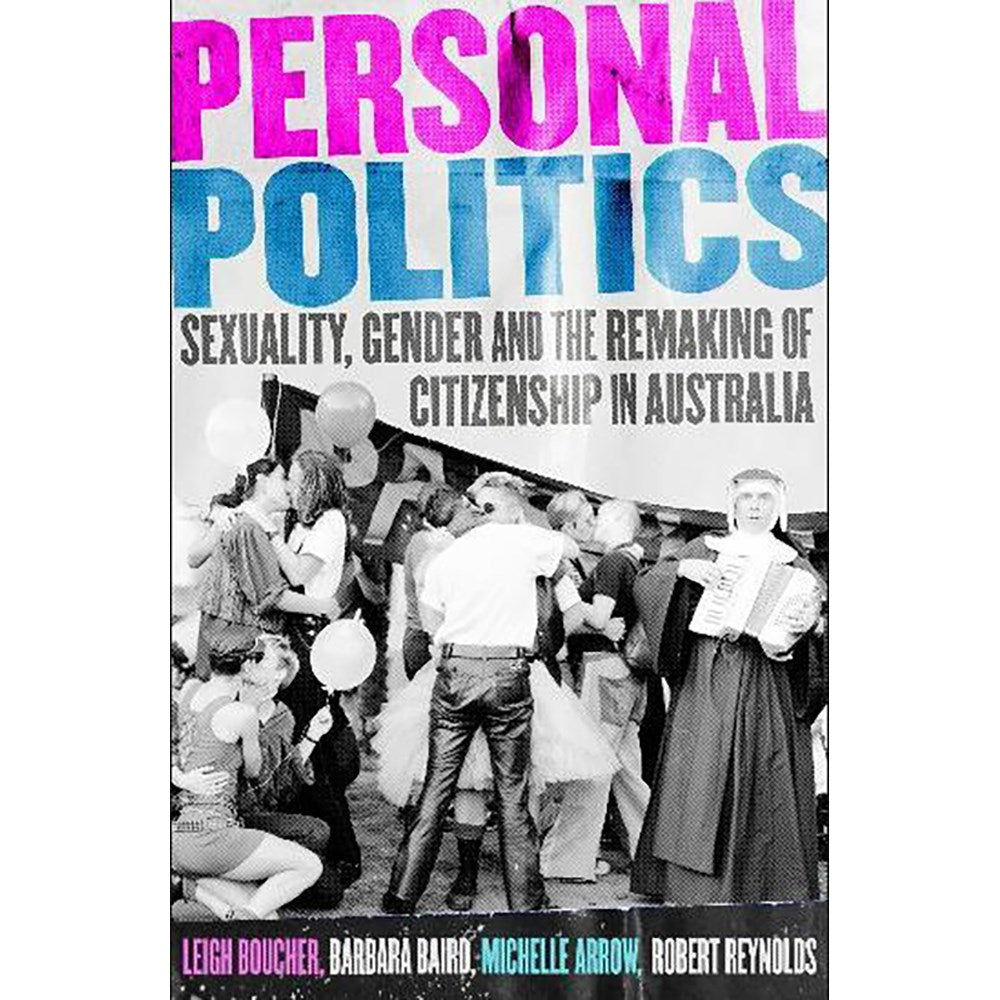 Personal Politics | Author: Leigh Boucher, Barbara Baird, Michelle Arrow, Robert Reynolds