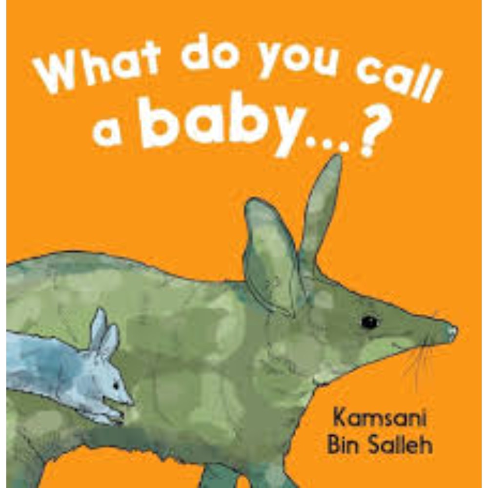 What do you call a baby...? | Author: Kamsani Bin Salleh