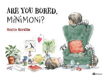 Are You Bored, Minimoni? | Author: Rocio Bonilla