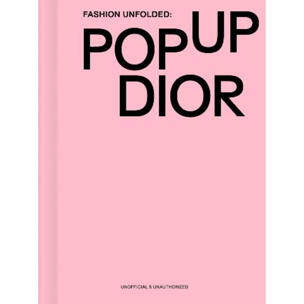Fashion Unfolded: Pop-Up Dior | Author: Fashionary Team