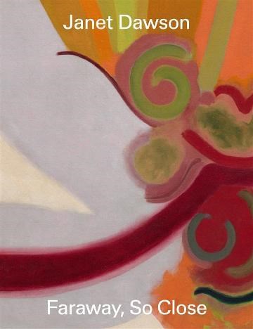 Janet Dawson Far Away, So Close | Edited by: Denise Mimmocchi