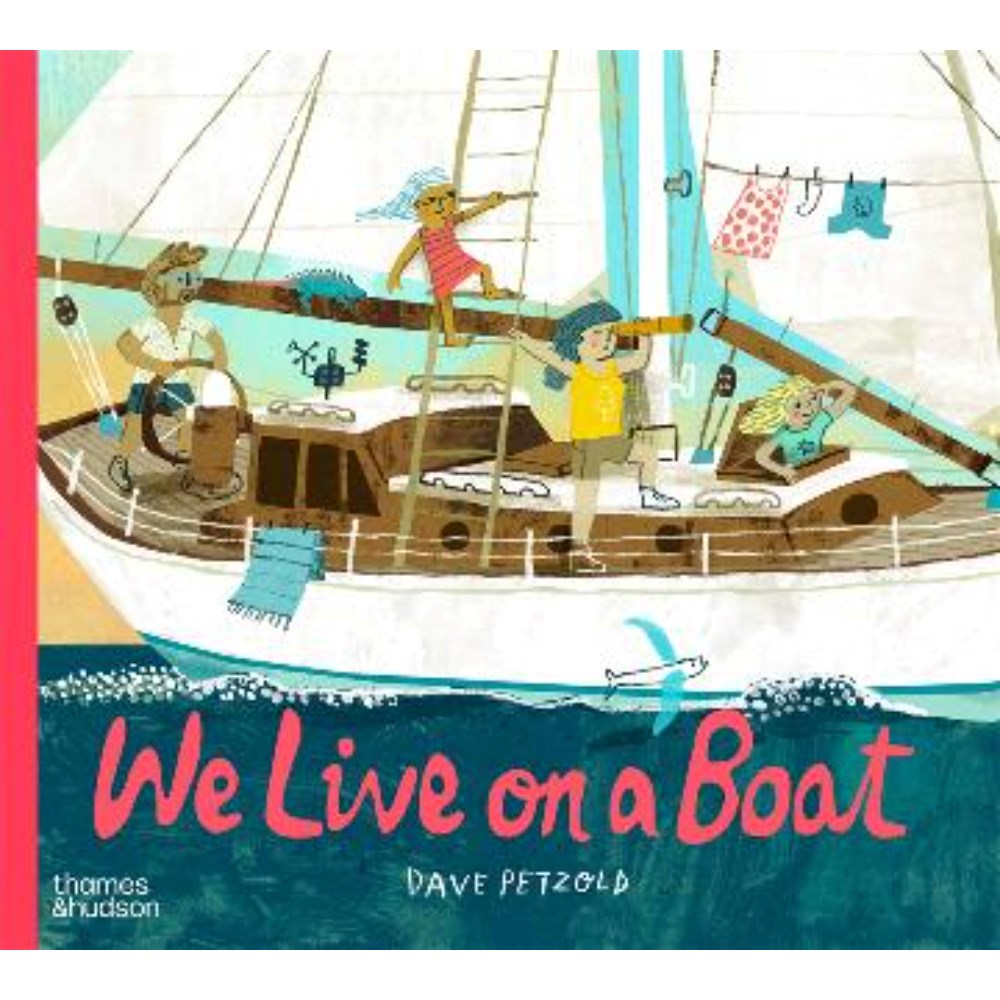 We Live on a Boat | Author: Dave Petzold