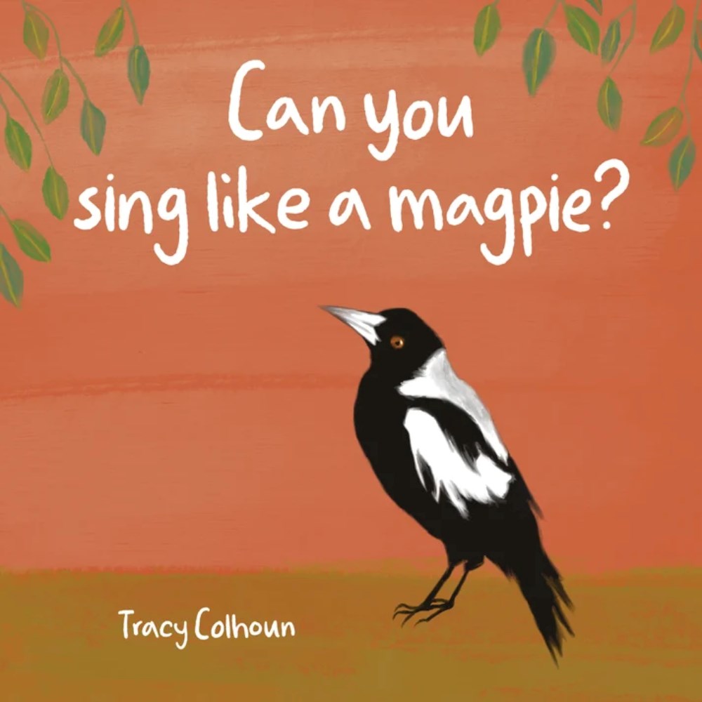 Can you Sing like a Magpie? | Author: Tracy Colhoun