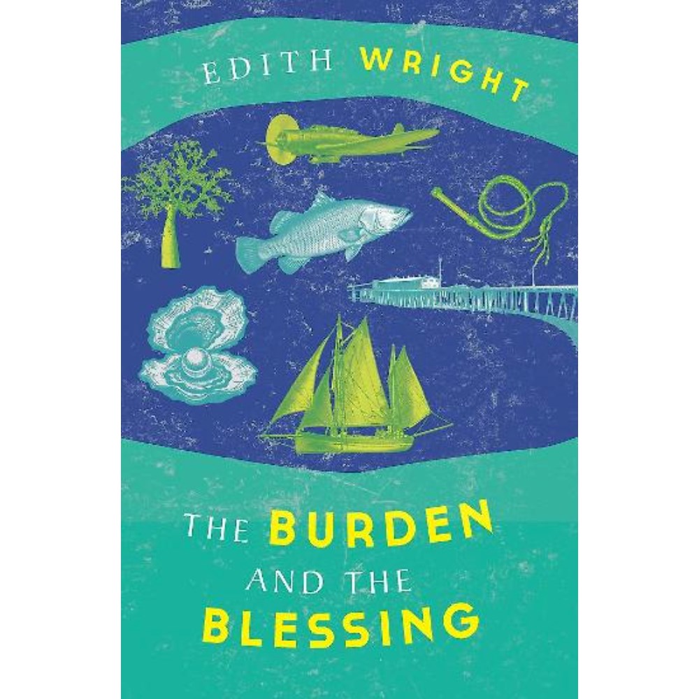 The Burden and the Blessing | Author: Edith Wright
