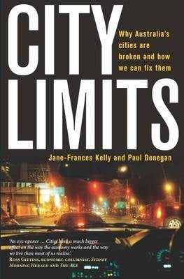 City Limits: Why Australian Cities are Broken and How We Fix Them | Author: Jane-Frances Kelly