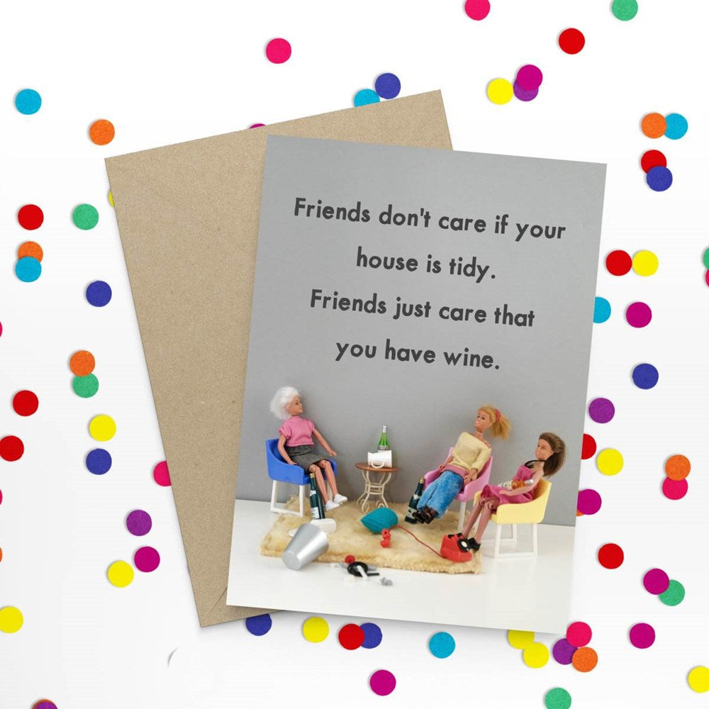 Greeting card | Friends don't care if your house is tidy | Friendship