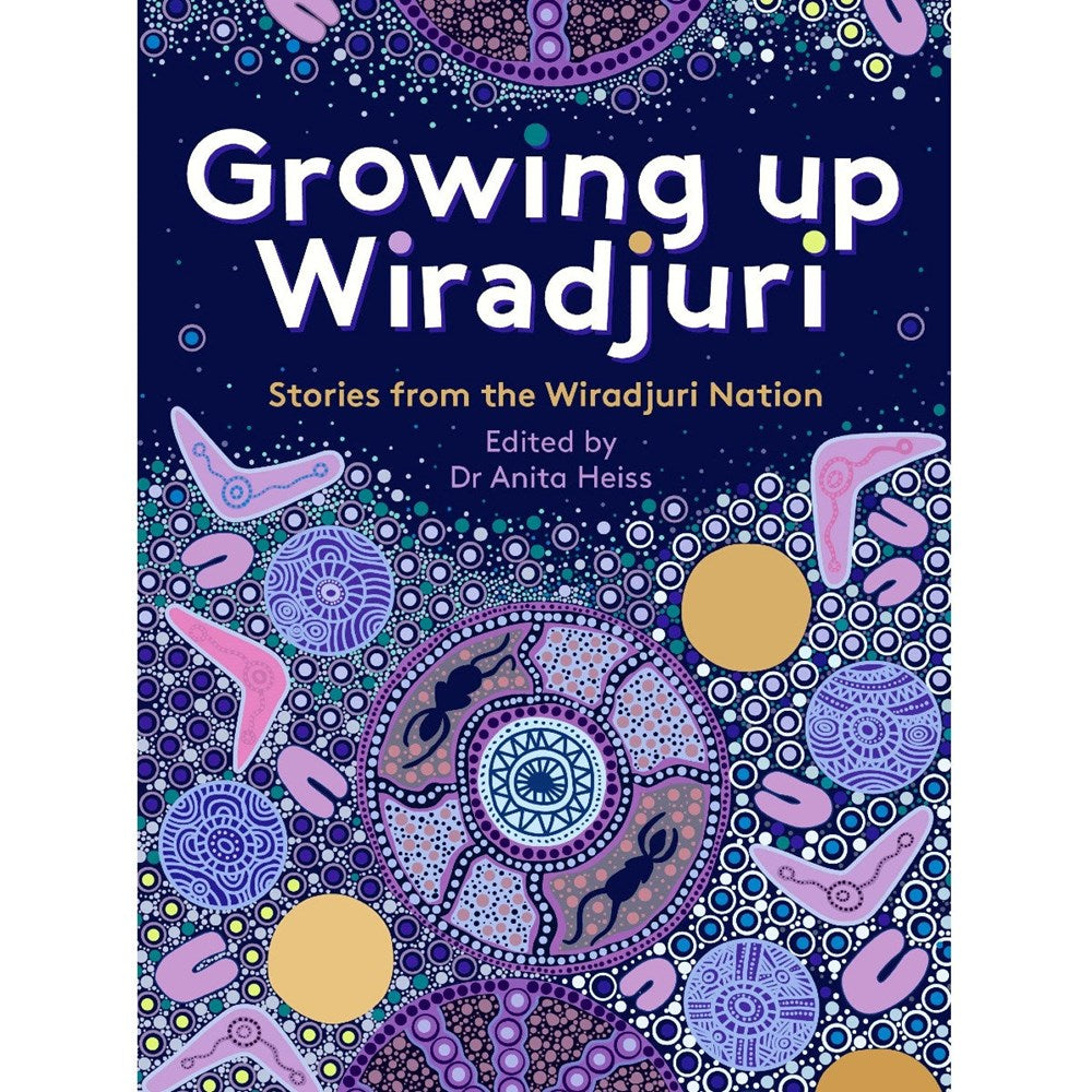 Growing up Wiradjuri | Edited by: Anita Heiss