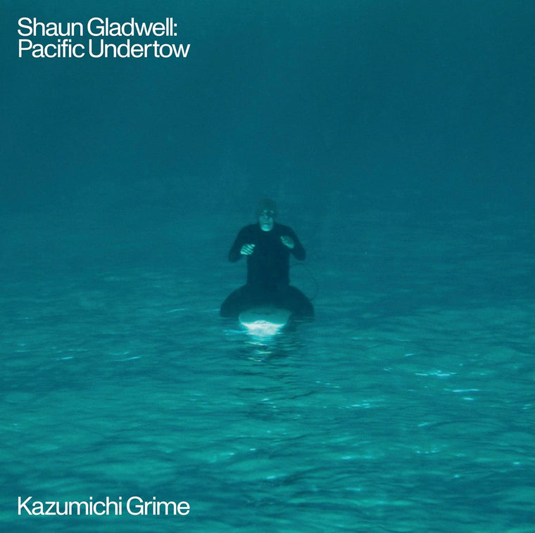 LP Vinyl | Shaun Gladwell: Pacific Undertow