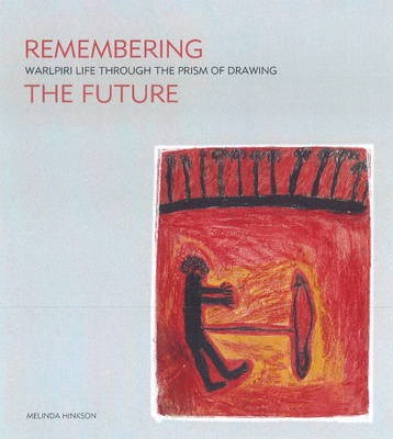 Final sale | Remembering the Future: Walpiri life through the prism of drawing | Author: Melinda Hinkson