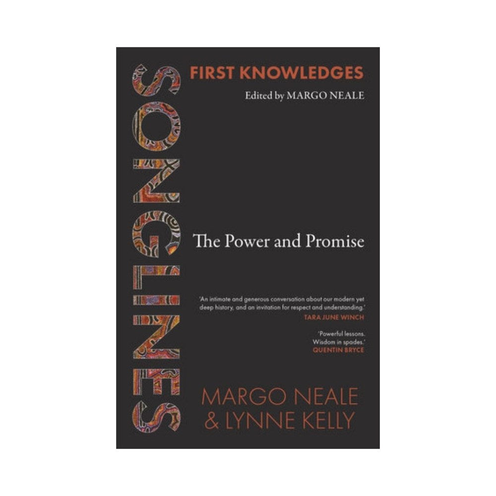 Songlines: The Power and Promise | Author: Margo Neale and Lynne Kelly