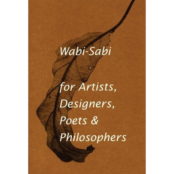 Wabi Sabi For Artists Designers Poets & Philosophers