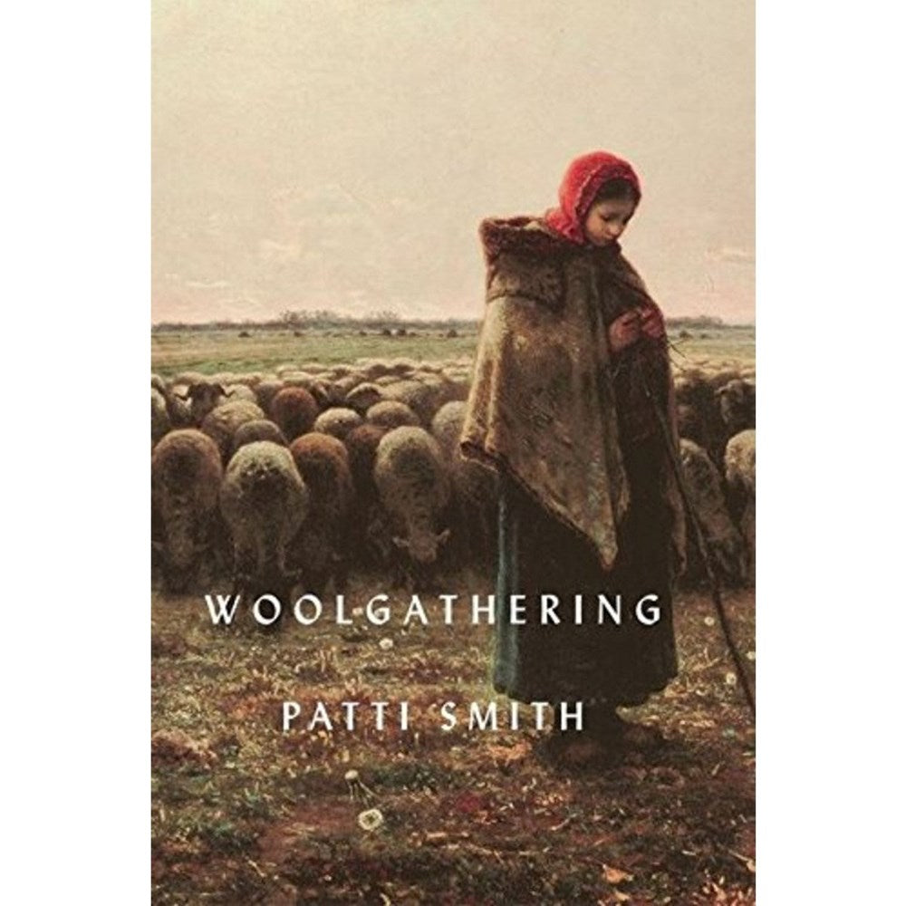 Woolgathering | Author: Patti Smith