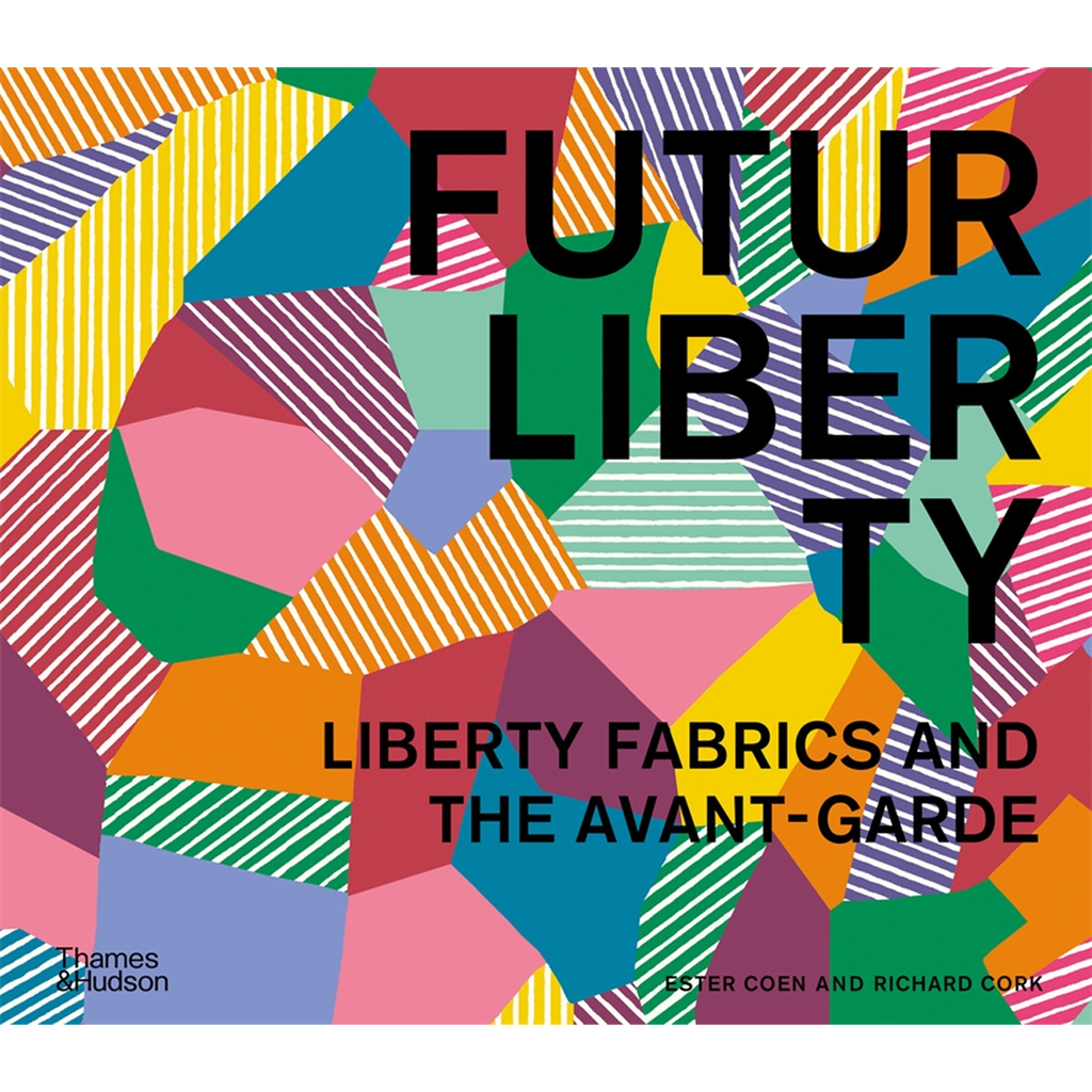 FuturLiberty: Liberty Fabrics and the Avant-Garde | Author: Ester Coen