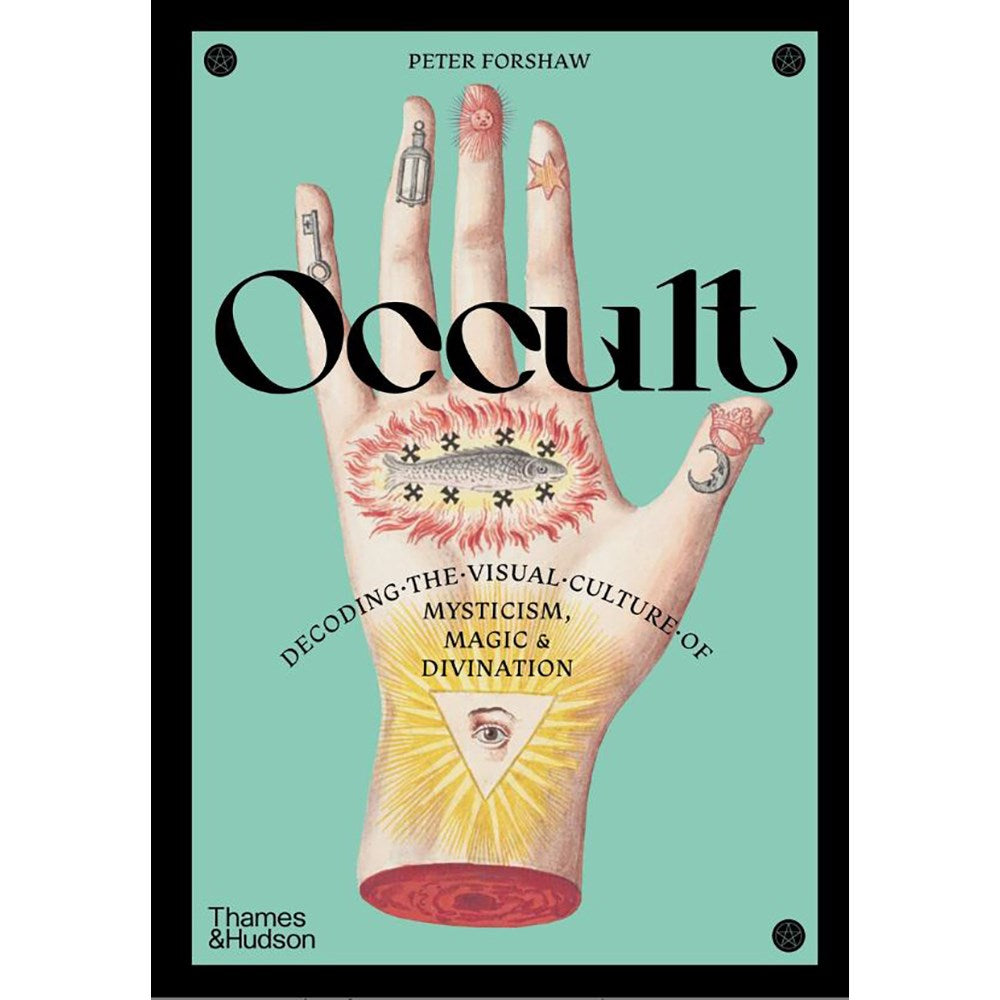 Occult: Decoding the visual culture of mysticism, magic and divination | Author: Peter Forshaw