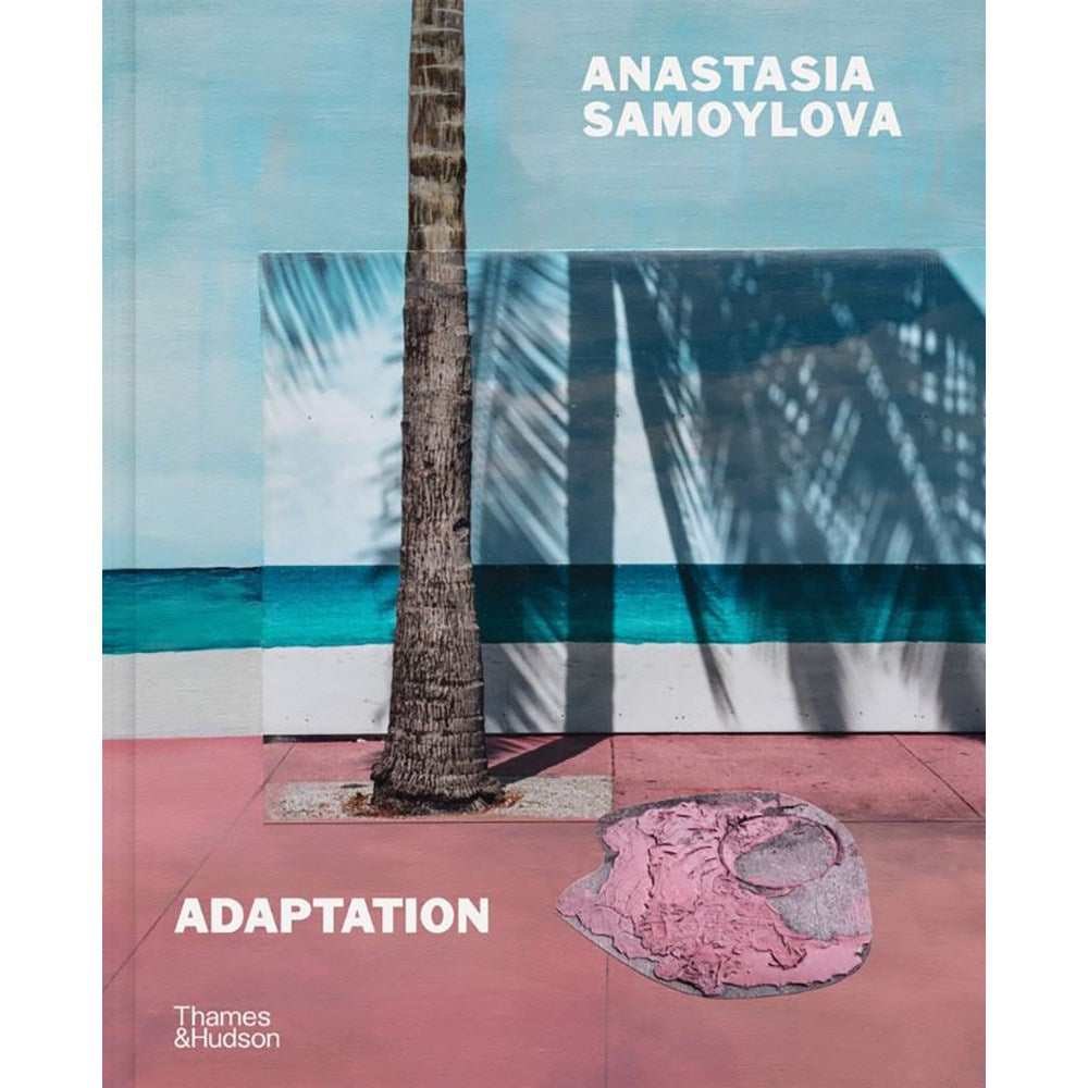 Anastasia Samoylova: Adaptation | Author: Anastasia Samoylova