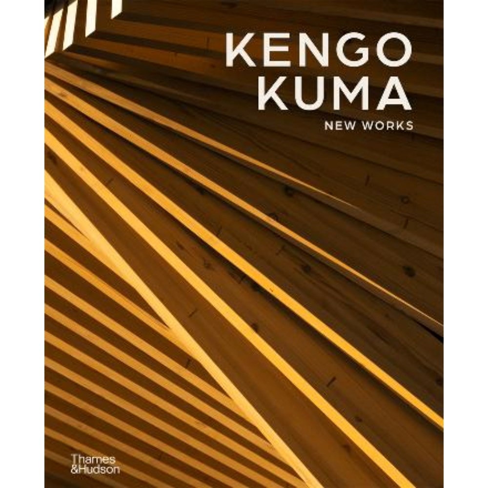 Kengo Kuma Complete Works | Author: Kenneth Frampton