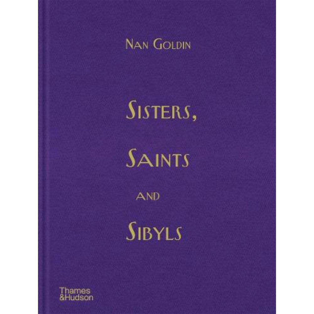 Sisters, Saints and Sibyls | Author: Nan Goldin