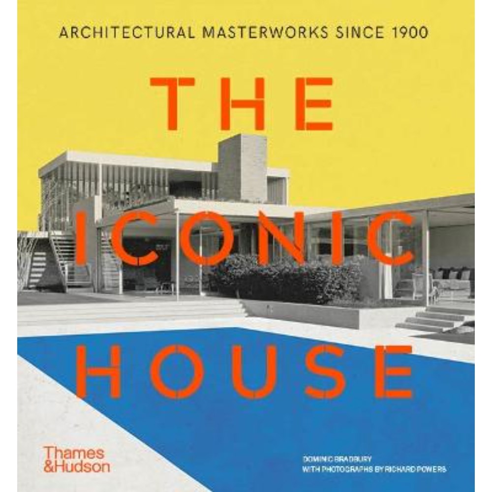 The Iconic House: Architectural Masterworks Since 1900 | Author: Richard Powers