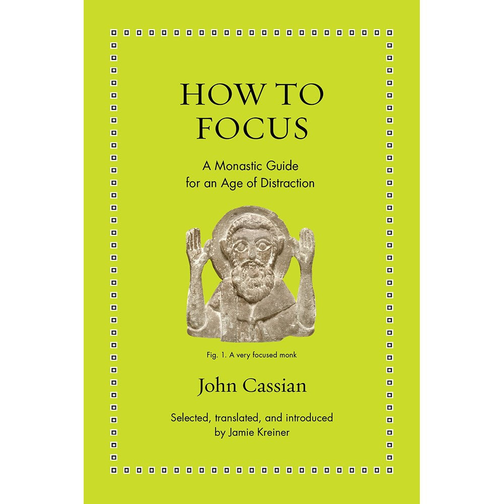 How To Focus | Author: John Cassian