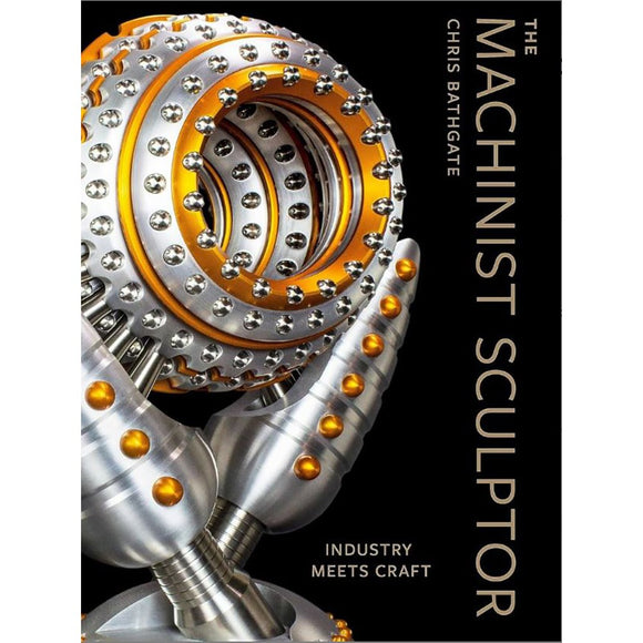The Machinist Sculptor | Author: Chris Bathgate