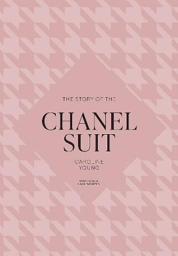 The Story of the Chanel Suit | Author: Caroline Young