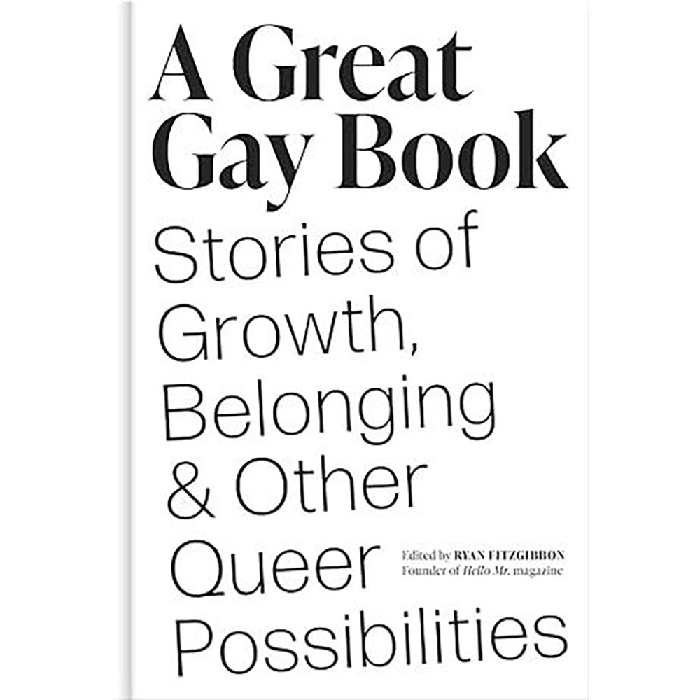 A Great Gay Book | Edited By: Ryan Fitzgibbon