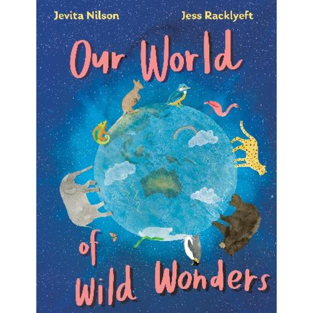 Our World of Wild Wonders | Author: Jevita Nilson