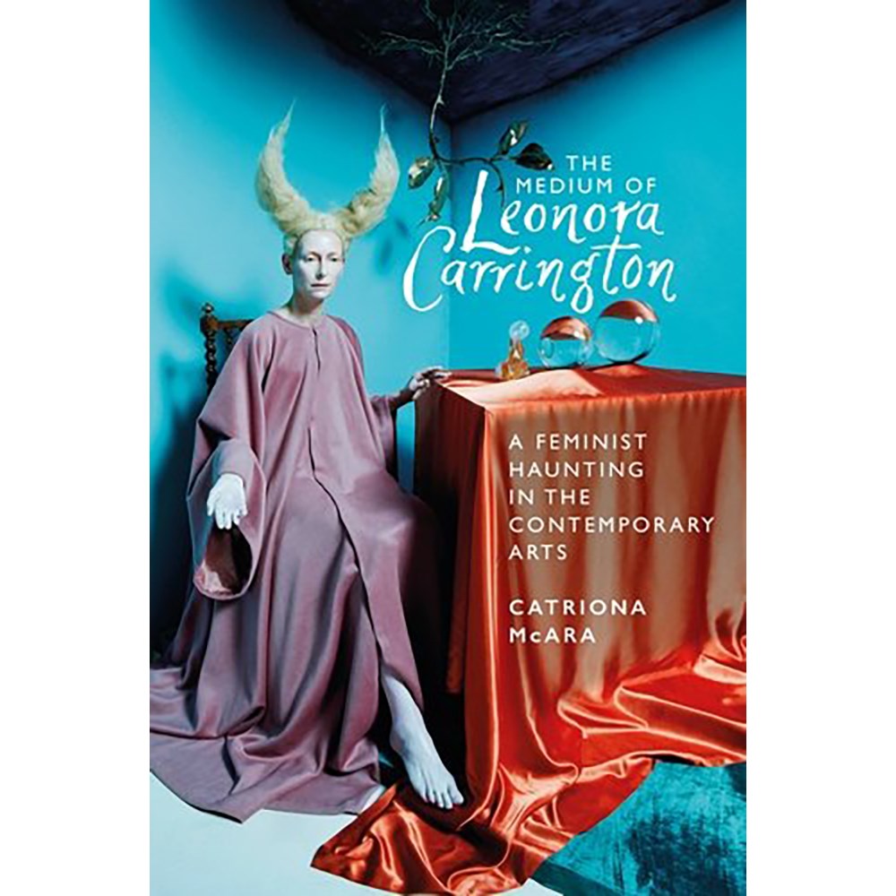 The medium of Leonora Carrington | Catriona McAra