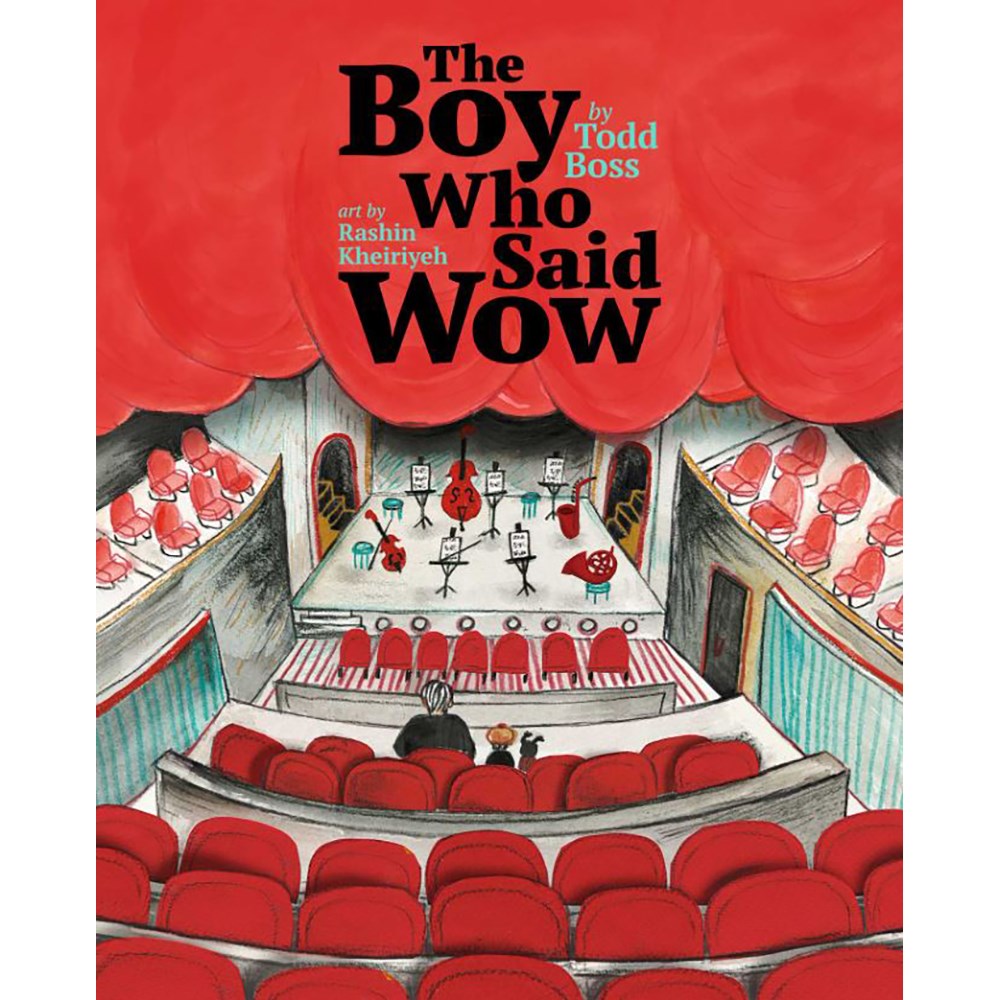 The Boy Who Said Wow | Author: Todd Boss