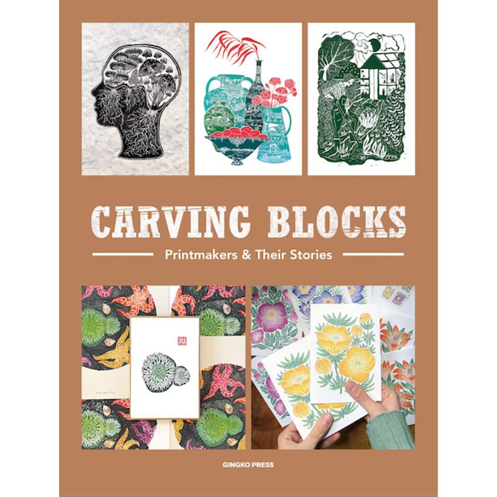 Carving Blocks: Printmakers Their Stories | Publisher: Gingko Press