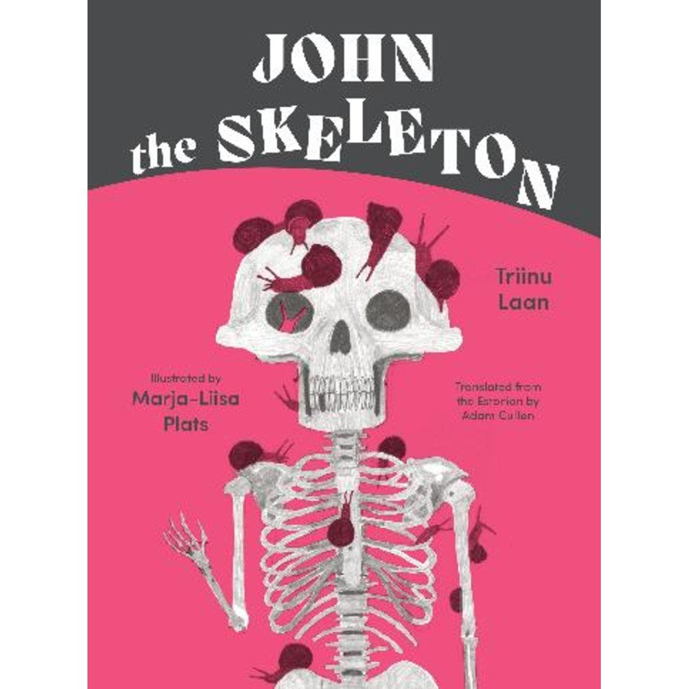 John the Skeleton | Author: Triinu Laan