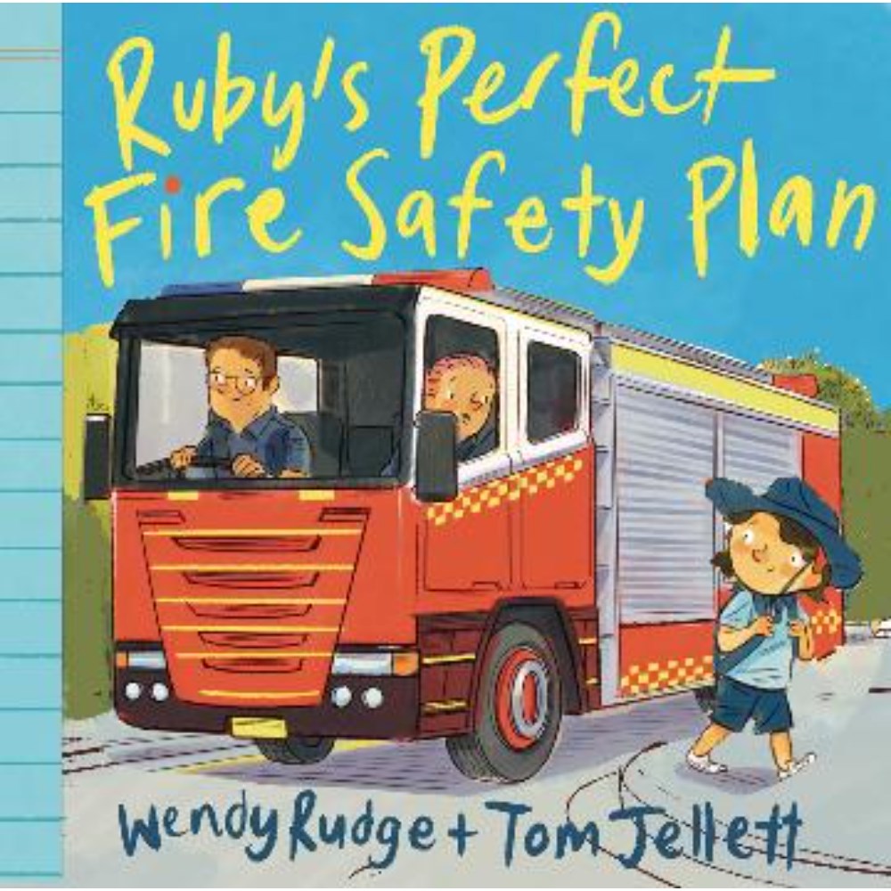 Ruby's Perfect Fire Safety Plan | Author:  Wendy Rudge