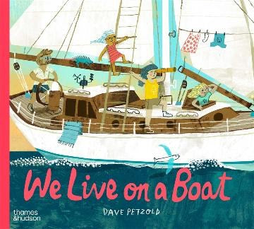We Live on a Boat | Author: Dave Petzold