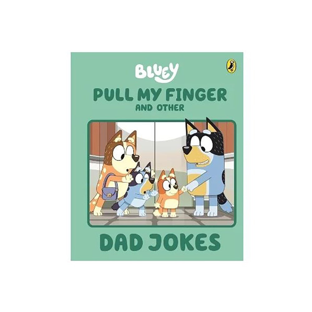 Bluey: Pull My Finger and other Dad Jokes | Author: Bluey