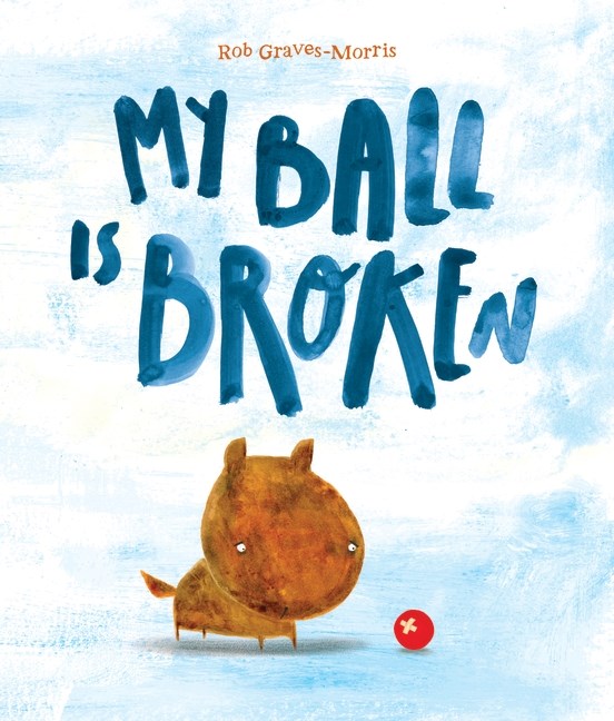 My Ball is Broken | Author: Rob Graves-Morris