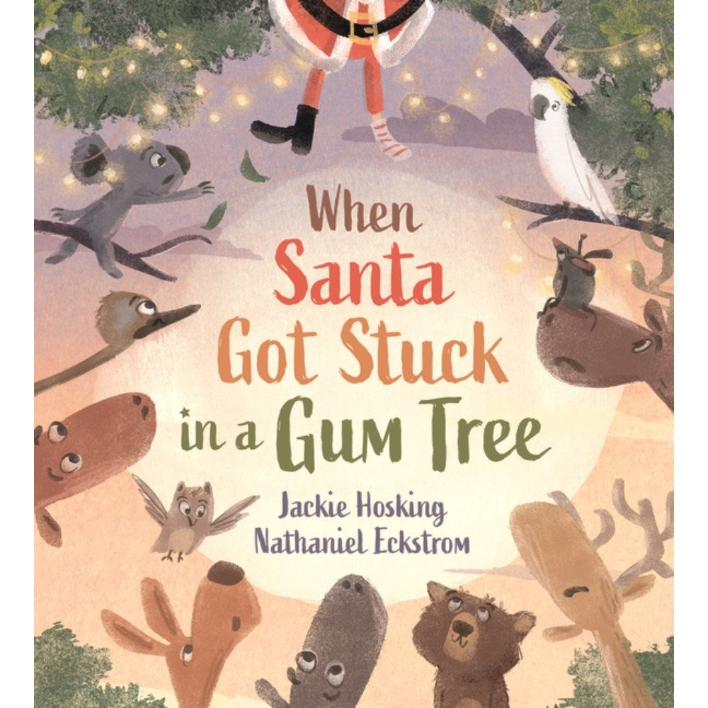 When Santa Got Stuck in a Gum Tree | Author: Jackie Hosking