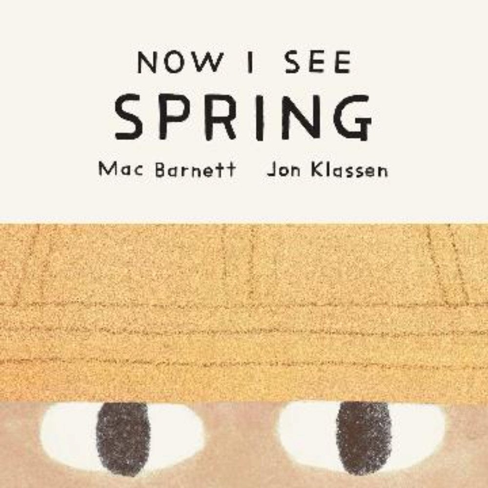 Now I See Spring | Author: Mac Barnett