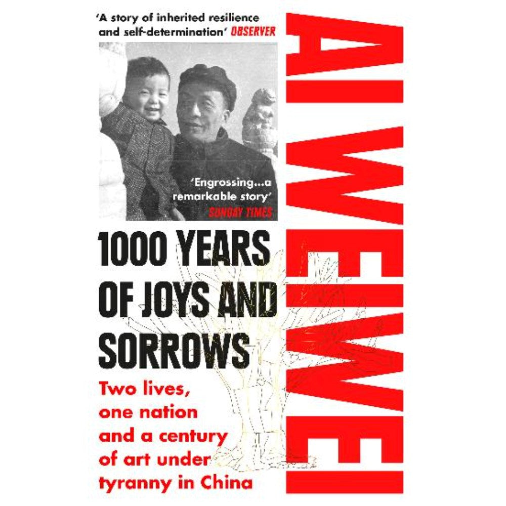1000 Years of Joys and Sorrows | Author: Ai Weiwei