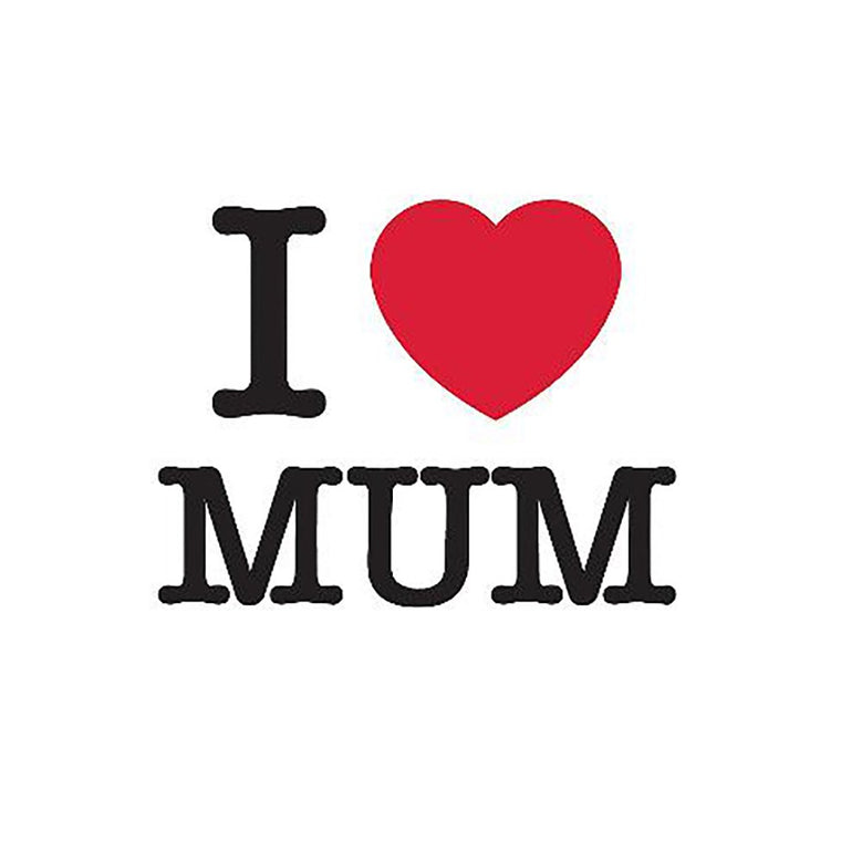 I Love Mum | The Perfect Gift to Give Your Mum